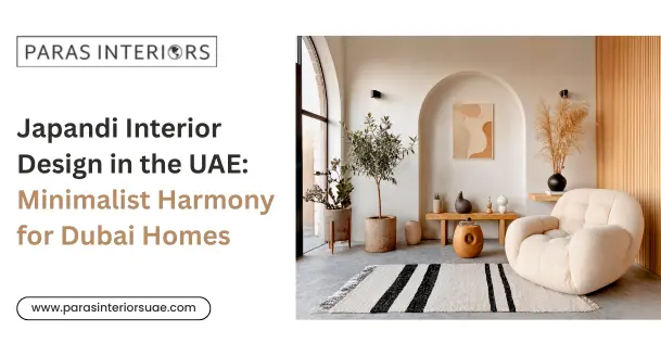 Japandi Interior Design in the UAE Minimalist Harmony for Dubai Homes