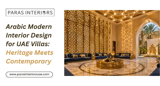 Arabic Modern Interior Design for UAE Villas Heritage Meets Contemporary