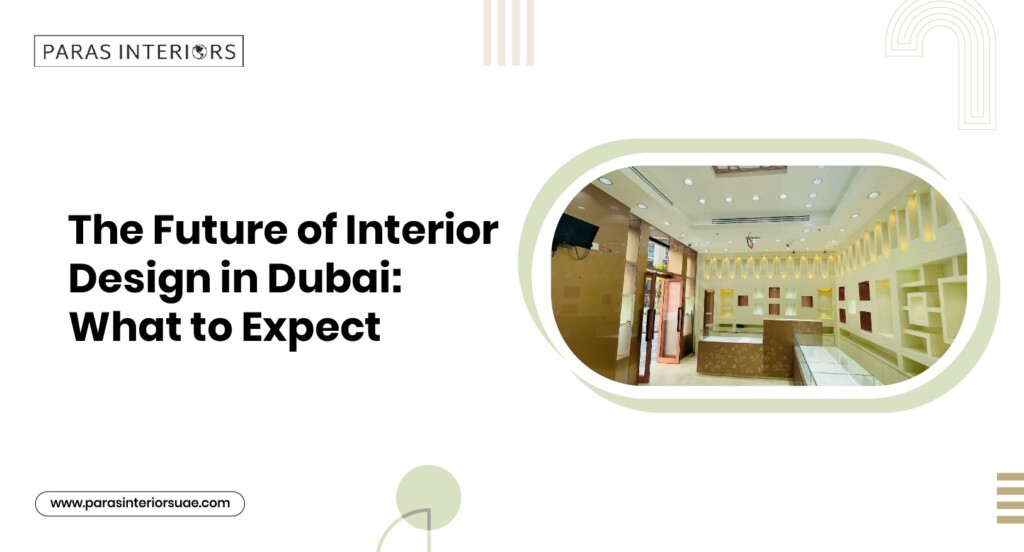 Future of Interior Design in Dubai