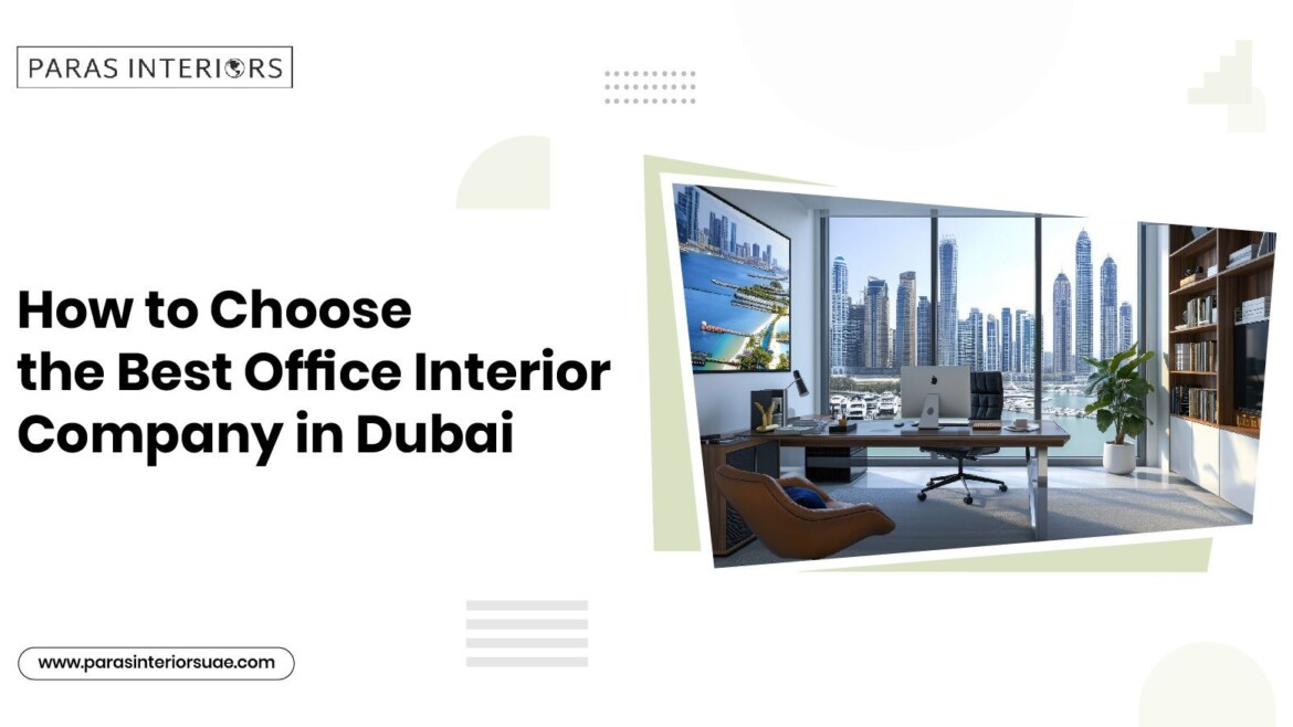 How to Choose the Best Office Interior Company in Dubai