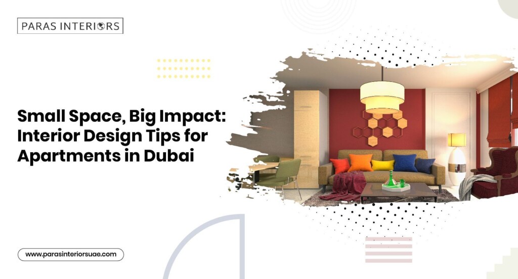 Interior Design Tips for Apartments in Dubai