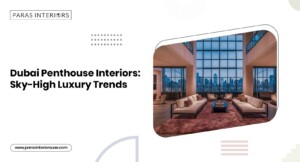 Dubai Penthouse Interiors Trends