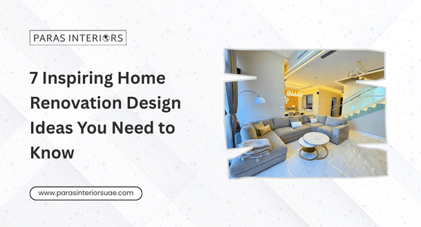 7 Inspiring Home Renovation Design Ideas You Need to Know