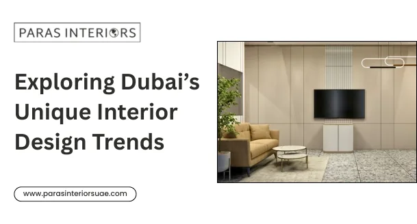Exploring Dubai's Unique Interior Design Trends
