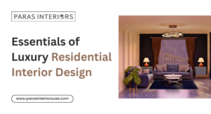 Essentials of Luxury Residential Interior Design