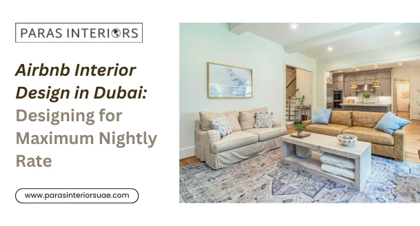 Airbnb Interior Design in Dubai Designing for Maximum Nightly Rate