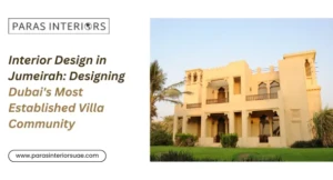 Interior Design in Jumeirah Designing Dubai Most Established Villa Community