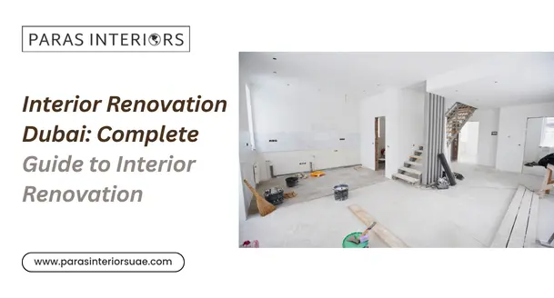 Interior Renovation Dubai Complete Guide to Interior Renovation